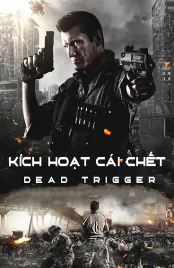 Kích Hoạt Cái Chết (Dead Trigger)