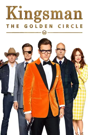 Kingsman: Tổ Chức Hoàng Kim (Kingsman: The Golden Circle)