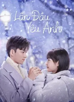 Lần Đầu Yêu Anh (Special: First Love)