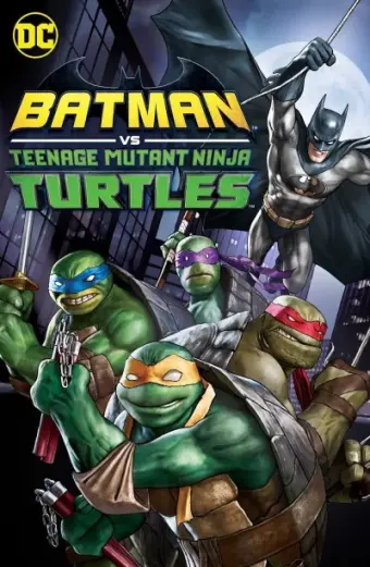 Liên Minh Người Dơi Và Ninja Rùa (Batman vs. Teenage Mutant Ninja Turtles)