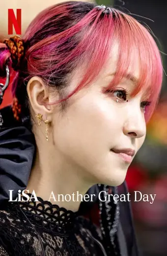 LiSA: Lại một ngày tuyệt vời (LiSA Another Great Day)