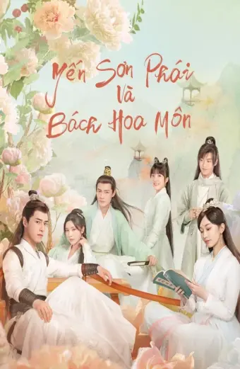 Yến Sơn Phái Và Bách Hoa Môn (Love Young Forever)