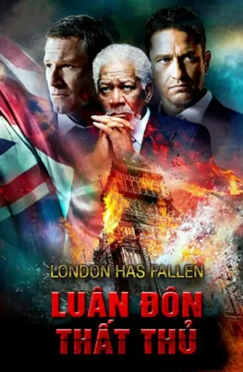 Luân Đôn Thất Thủ (London Has Fallen)