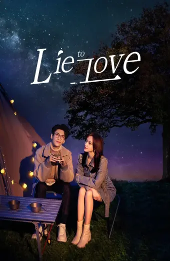 Lương Ngôn Tả Ý (Lie To Love)