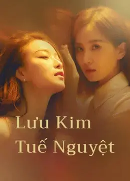 Lưu Kim Tuế Nguyệt (My Best Friend’s Story)