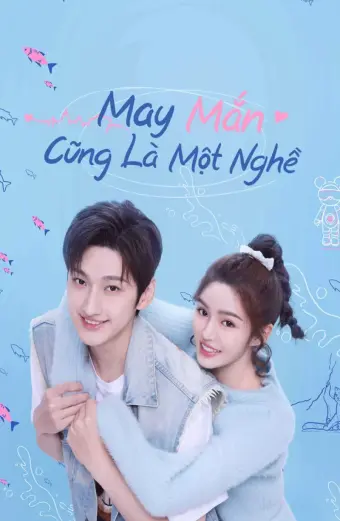 May Mắn Cũng Là Một Nghề (Miss Lucky Go!)