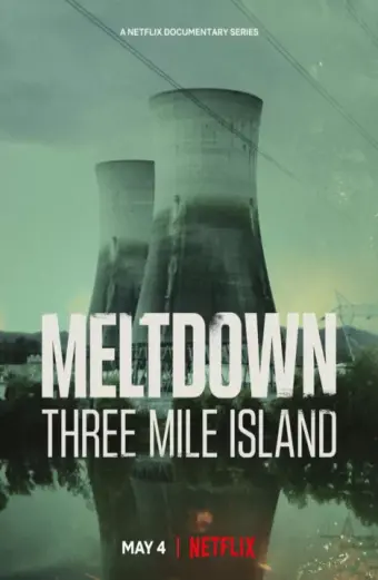 Meltdown: Sự cố Three Mile Island (Meltdown: Three Mile Island)