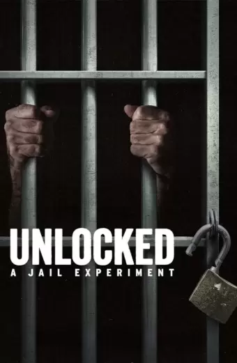 Mở khóa: Thí nghiệm nhà giam (Unlocked: A Jail Experiment)