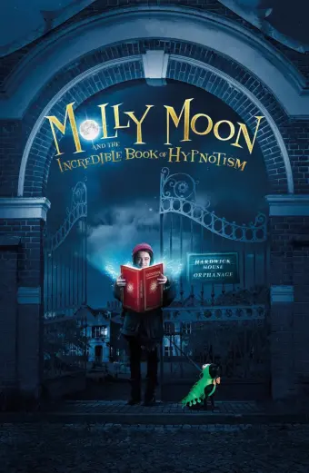 Molly Và Quyển Sách Thôi Miên (Molly Moon and the Incredible Book of Hypnotism)