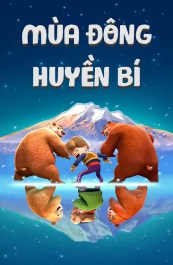 Mùa Đông Huyền Bí (Boonie Bears: A Mystical Winter)