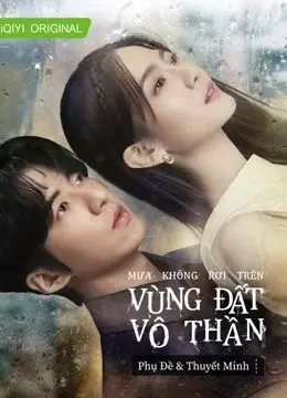 Mưa Không Rơi Trên Vùng Đất Vô Thần (Rainless Love in a Godless Land)