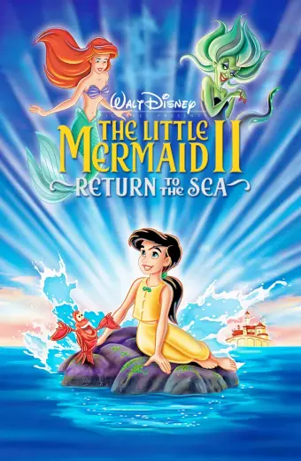 Nàng Tiên Cá 2: Trở Về Biển Cả (The Little Mermaid 2: Return to the Sea)