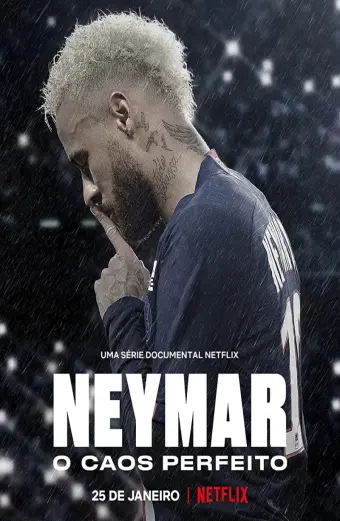 Neymar: Sự hỗn loạn hoàn hảo (Neymar: The Perfect Chaos)