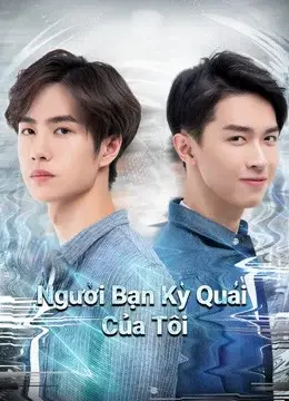 Người Bạn Kỳ Quái Của Tôi (My Strange Friend)