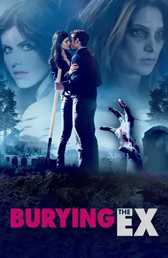 Người Cũ Còn Chôn (Burying the Ex)