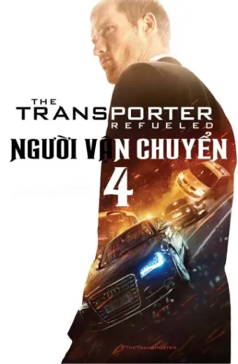 Người Vận Chuyển 4 (The Transporter Refueled)