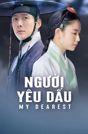 Người Yêu Dấu - Phần 1 (My Dearest Part 1)