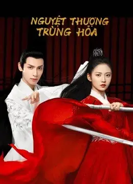 Nguyệt Thượng Trùng Hoả (And The Winner Is Love)