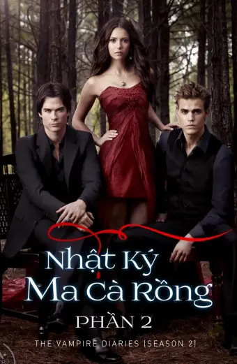 Nhật Ký Ma Cà Rồng (Phần 2) (The Vampire Diaries (Season 2))