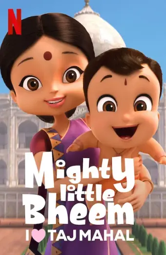 Nhóc Bheem quả cảm: Em yêu Taj Mahal (Mighty Little Bheem: I Love Taj Mahal)