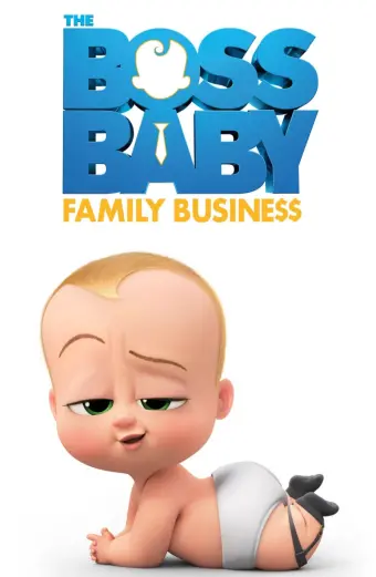 Nhóc Trùm: Nối Nghiệp Gia Đình (The Boss Baby: Family Business)