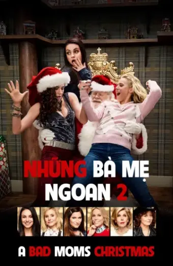 Những Bà Mẹ "Ngoan" 2 (A Bad Mom Christmas)