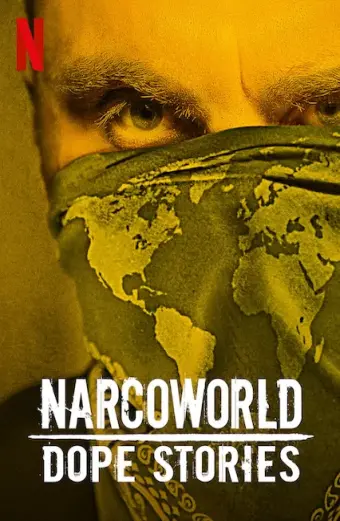 Những câu chuyện về thế giới thuốc phiện (Narcoworld: Dope Stories)