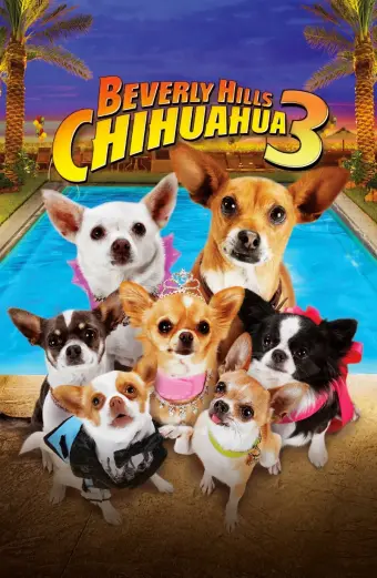 Những Chú Chó Chihuahua 3 (Beverly Hills Chihuahua 3: Viva la Fiesta!)