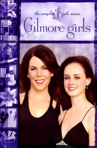 Những cô nàng Gilmore (Phần 6) (Gilmore Girls (Season 6))