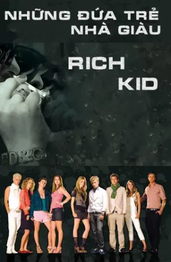 Những Đứa Trẻ Nhà Giàu (Rich Kids)