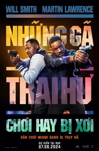 Những Gã Trai Hư: Chơi Hay Bị Xơi (Bad Boys: Ride or Die)