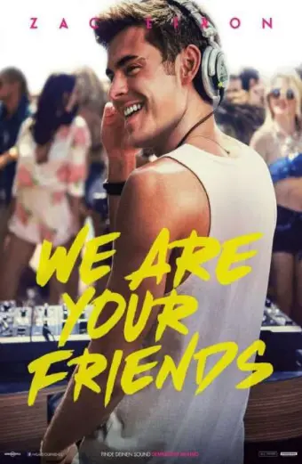 Những Người Bạn Của Bạn (We Are Your Friends)