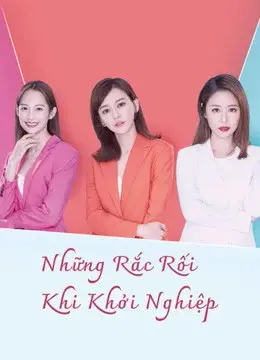 Những Rắc Rối Khi Khởi Nghiệp (The Arc of Life)