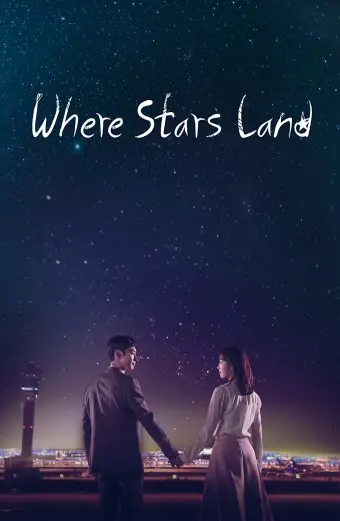 Nơi Vì Sao Rơi (Where Stars Land)