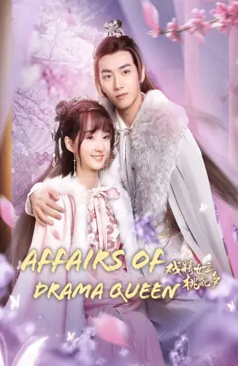 Nữ Chính Diễn Sâu Lắm Mối Theo (Affairs of Drama Queen)