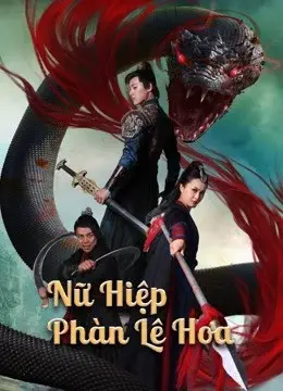 Nữ Hiệp Phàn Lê Hoa (Nvxia Fan Lihua)