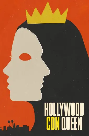 Nữ Hoàng Lừa Đảo Xứ Hollywood (Hollywood Con Queen)