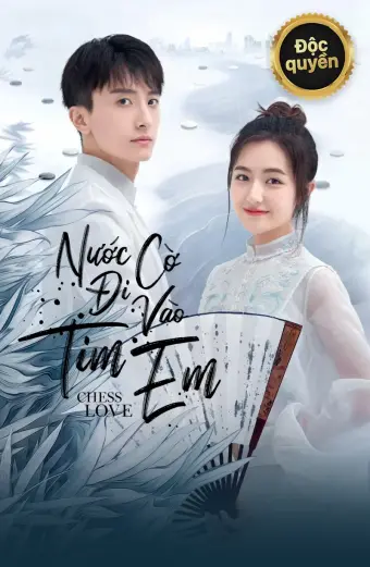 Nước Cờ Đi Vào Tim Em (GO Into Your Heart)