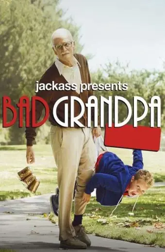 Ông Ngoại Bá Đạo (Jackass Presents: Bad Grandpa)