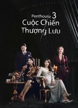 Penthouse Cuộc Chiến Thượng Lưu Phần 3 (The Penthouse: War in Life 3)