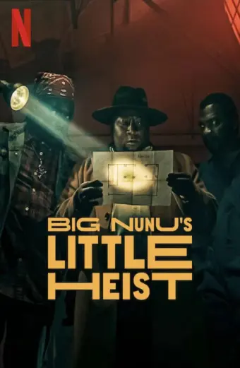 Phi vụ nhỏ của Đại ca Nunu (Big Nunu's Little Heist)