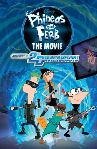 Phineas và Ferb: Băng Qua Chiều Không Gian Thứ 2 (Phineas and Ferb the Movie: Across the 2nd Dimension)