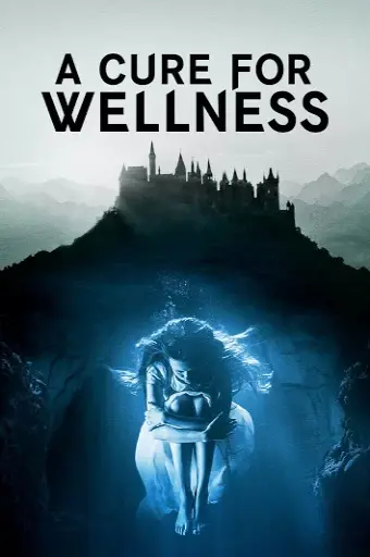 Phương Thuốc Kỳ Bí (A Cure For Wellness)