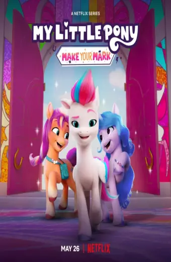 Pony bé nhỏ: Tạo dấu ấn riêng (My Little Pony: Make Your Mark)