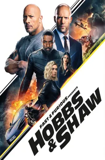 Quá Nhanh Quá Nguy Hiểm Ngoại Truyện: Hobbs Và Shaw (Fast & Furious Presents: Hobbs & Shaw)