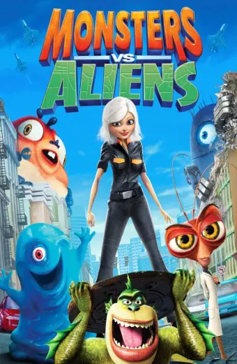 Quái Vật Ác Chiến Người Ngoài Hành Tinh (Monsters vs. Aliens)