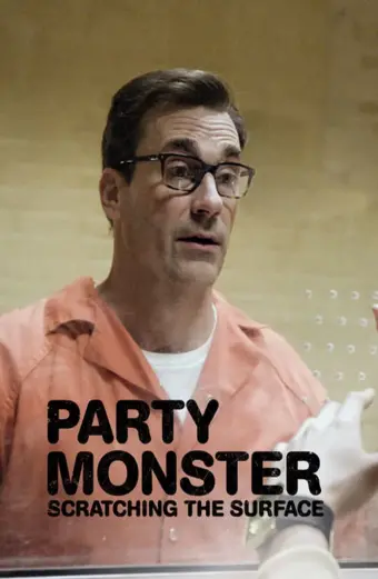 Quái vật tiệc tùng: Chỉ là phần nổi (Party Monster: Scratching the Surface)