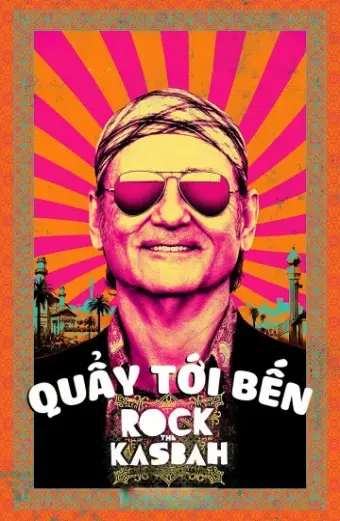 Quẩy Tới Bến (Rock the Kasbah)