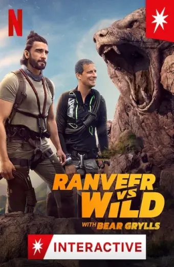 Ranveer và Bear Grylls đối đầu với thiên nhiên (Ranveer vs Wild with Bear Grylls)