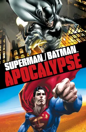 Siêu Nhân và Người Dơi: Khải Huyền (Superman Batman: Apocalypse)